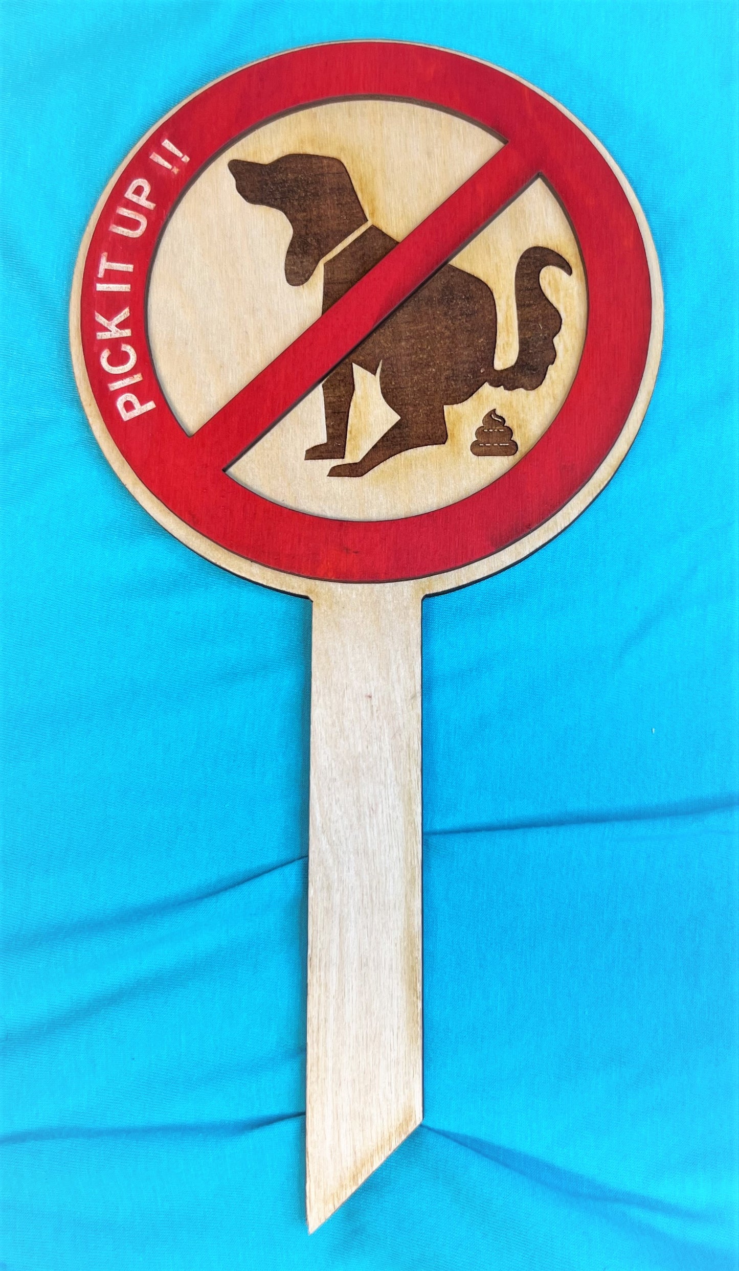 PICK IT UP - LAWN POOP SIGN. Wood Cut/Engraved
