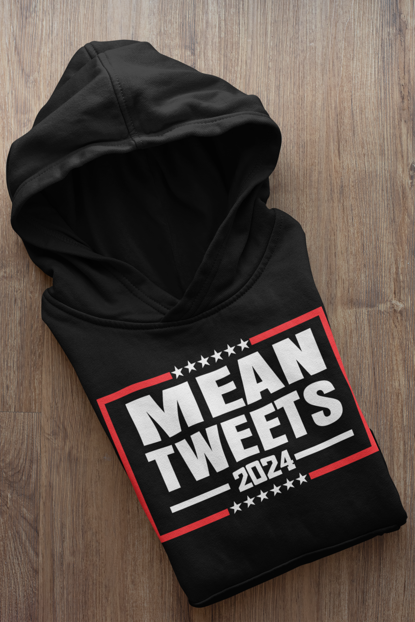 MEAN TWEETS 2024 SWEATSHIRT/HOODIE