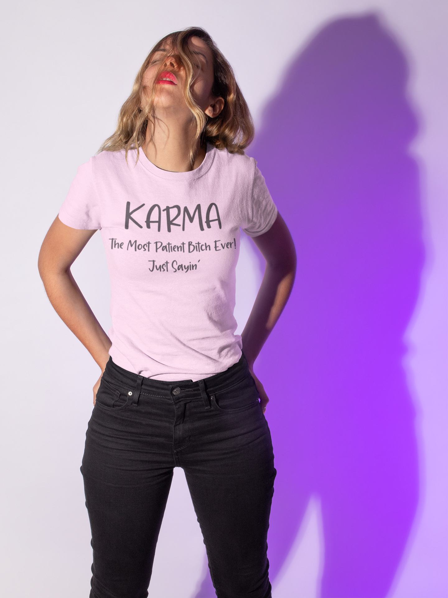 KARMA The Most Patient Bitch Ever! Just Sayin'