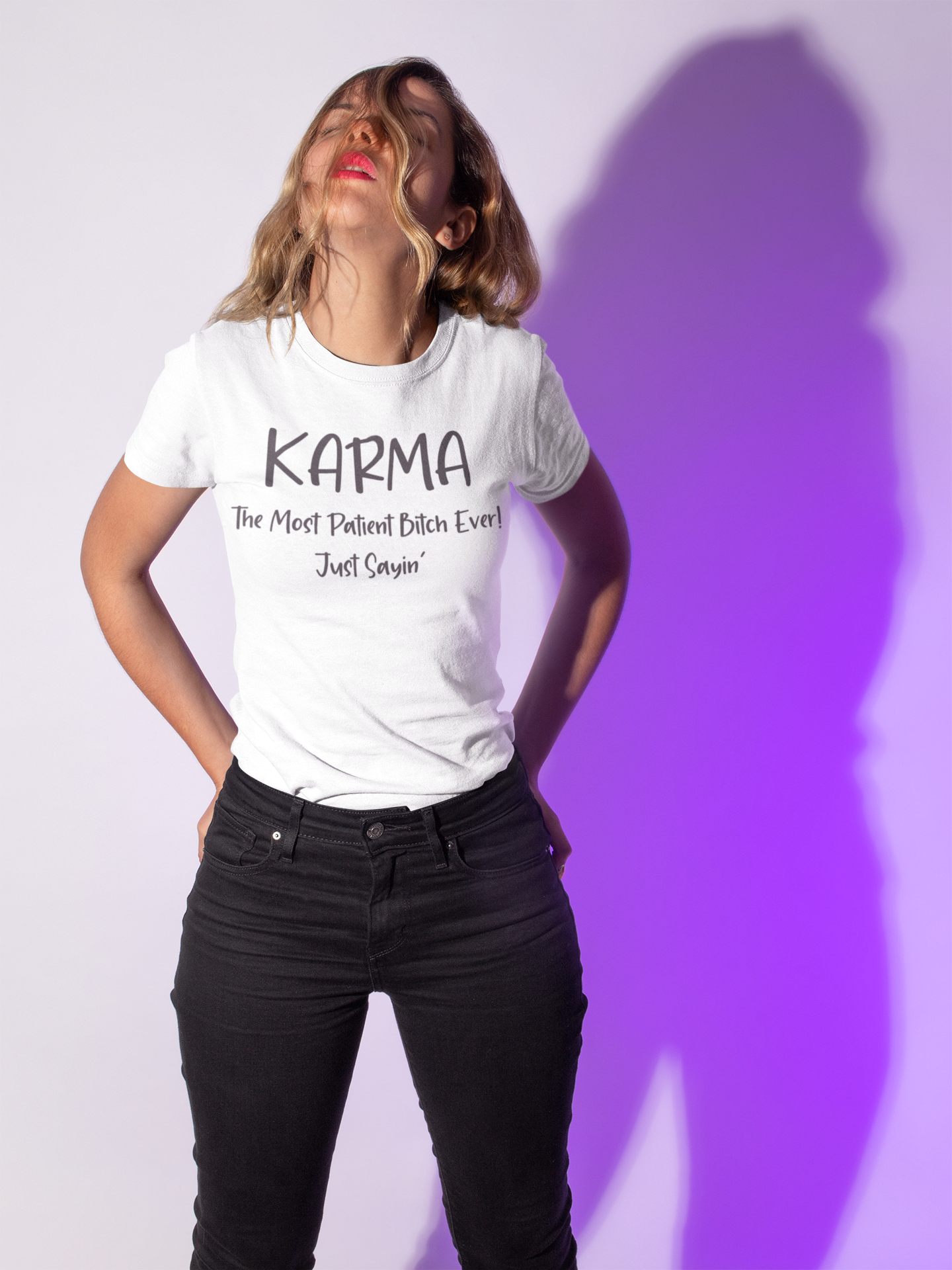 KARMA The Most Patient Bitch Ever! Just Sayin'