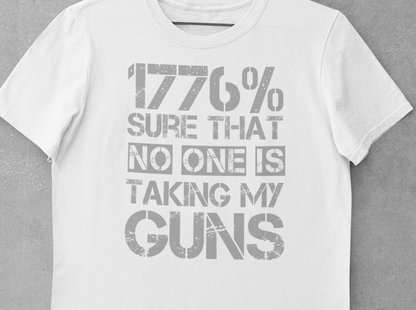 1776% Sure No One Is Taking My Guns