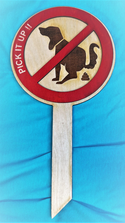 PICK IT UP - LAWN POOP SIGN.  Wood Cut/Engraved