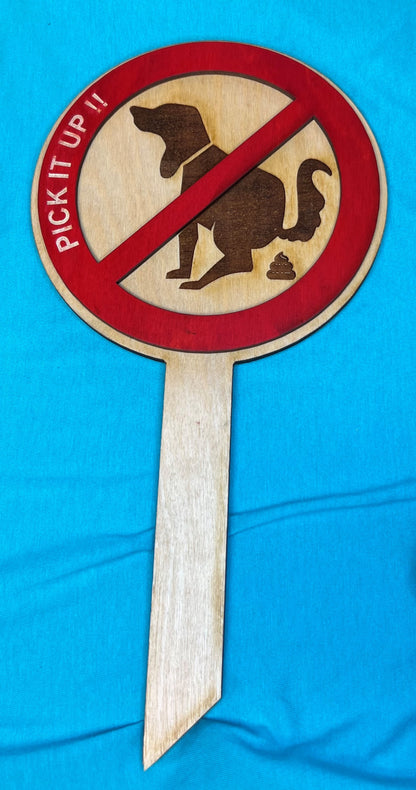 PICK IT UP - LAWN POOP SIGN.  Wood Cut/Engraved