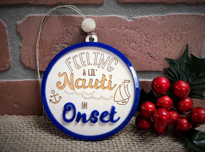 Feelin Lil Nauti In Onset Decorative ornament or Gift