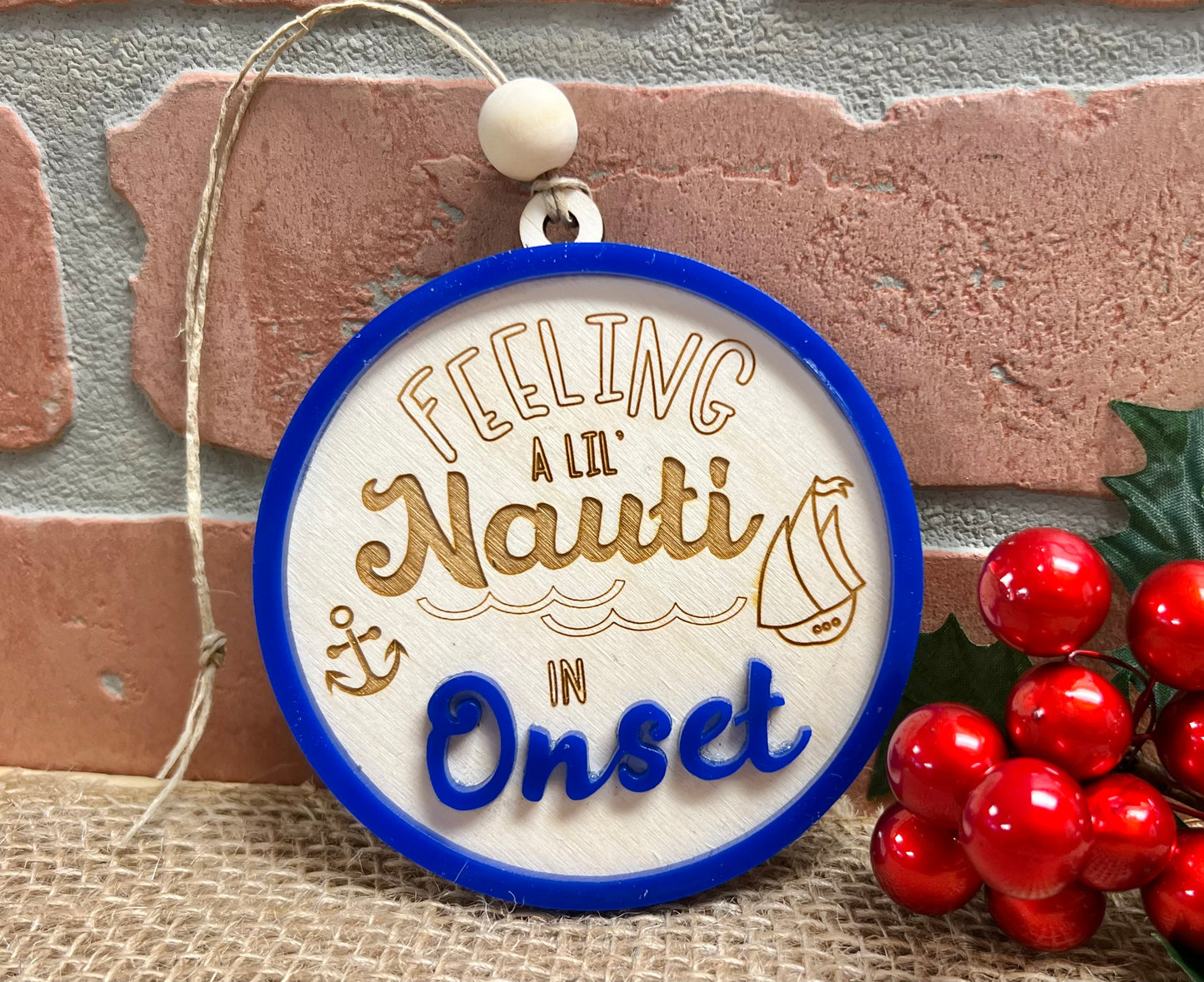 Feelin Lil Nauti In Onset Decorative ornament or Gift