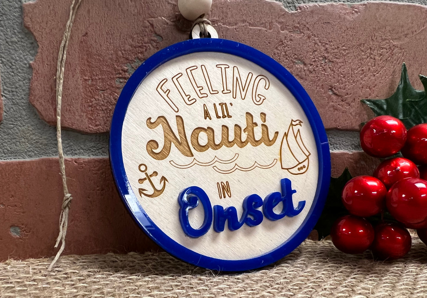 Feelin Lil Nauti In Onset Decorative ornament or Gift