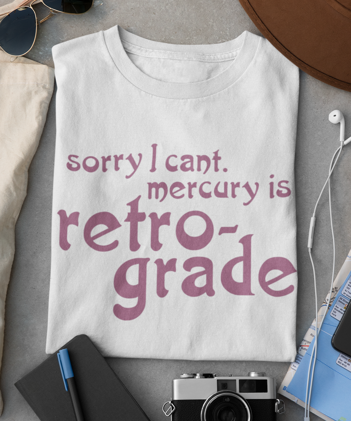 Sorry I Can't.  Mercury Is Retrograde Adult Fun Spiritual Astrology T-shirt